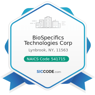 BioSpecifics Technologies Corp - NAICS Code 541715 - Research and Development in the Physical,...
