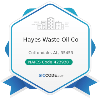 Hayes Waste Oil Co - NAICS Code 423930 - Recyclable Material Merchant Wholesalers