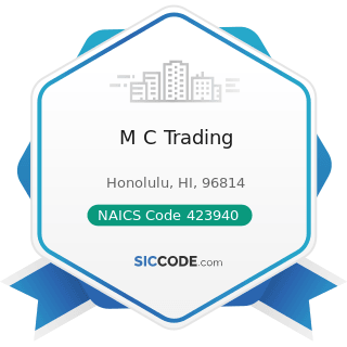 M C Trading - NAICS Code 423940 - Jewelry, Watch, Precious Stone, and Precious Metal Merchant...