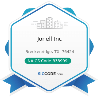 Jonell Inc - NAICS Code 333999 - All Other Miscellaneous General Purpose Machinery Manufacturing