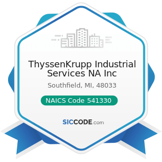 ThyssenKrupp Industrial Services NA Inc - NAICS Code 541330 - Engineering Services