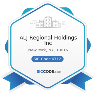 ALJ Regional Holdings Inc - SIC Code 6712 - Offices of Bank Holding Companies