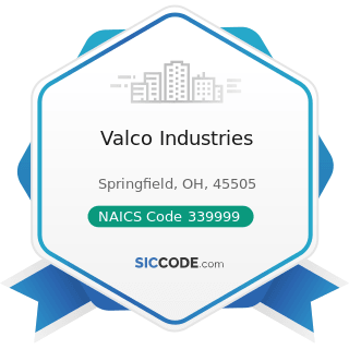 Valco Industries - NAICS Code 339999 - All Other Miscellaneous Manufacturing