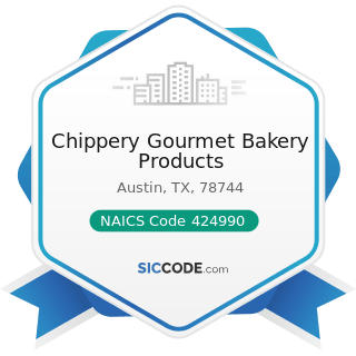 Chippery Gourmet Bakery Products - NAICS Code 424990 - Other Miscellaneous Nondurable Goods...