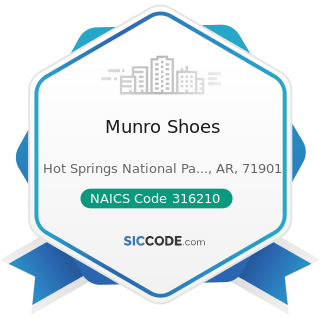 Munro Shoes - NAICS Code 316210 - Footwear Manufacturing