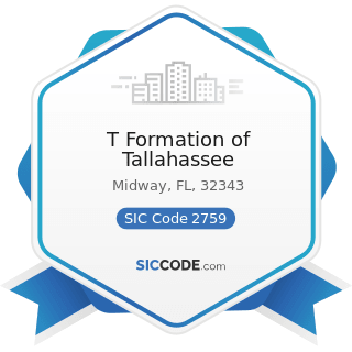 T Formation of Tallahassee - SIC Code 2759 - Commercial Printing, Not Elsewhere Classified