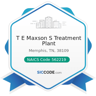 T E Maxson S Treatment Plant - NAICS Code 562219 - Other Nonhazardous Waste Treatment and...