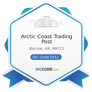 Arctic Coast Trading Post - SIC Code 5411 - Grocery Stores