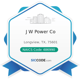 J W Power Co - NAICS Code 486990 - All Other Pipeline Transportation