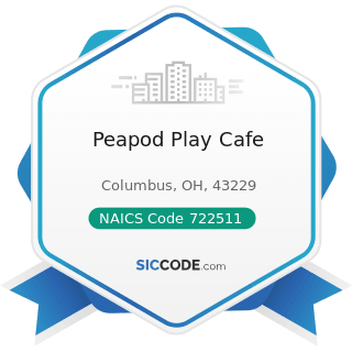 Peapod Play Cafe - NAICS Code 722511 - Full-Service Restaurants