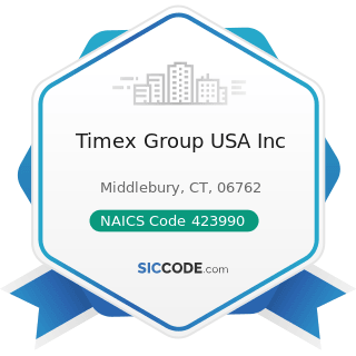 Timex Group USA Inc - NAICS Code 423990 - Other Miscellaneous Durable Goods Merchant Wholesalers