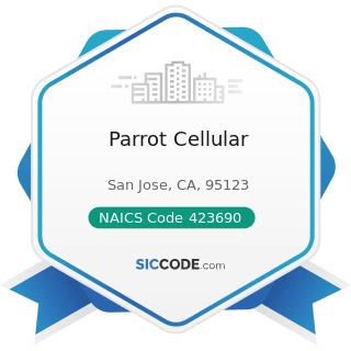 Parrot Cellular - NAICS Code 423690 - Other Electronic Parts and Equipment Merchant Wholesalers