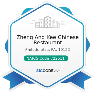Zheng And Kee Chinese Restaurant - NAICS Code 722511 - Full-Service Restaurants