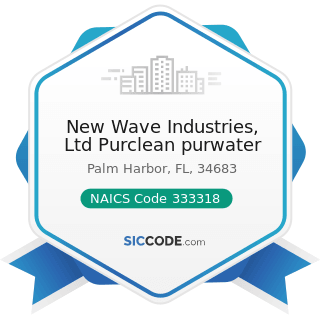 New Wave Industries, Ltd Purclean purwater - NAICS Code 333318 - Other Commercial and Service...