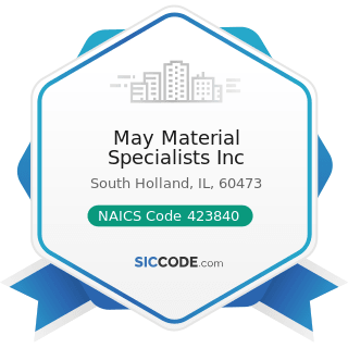 May Material Specialists Inc - NAICS Code 423840 - Industrial Supplies Merchant Wholesalers