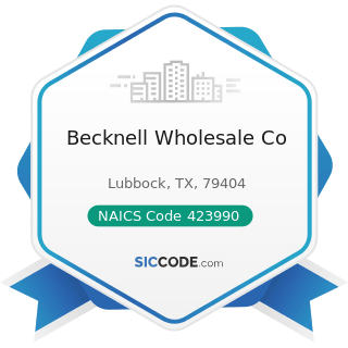 Becknell Wholesale Co - NAICS Code 423990 - Other Miscellaneous Durable Goods Merchant...