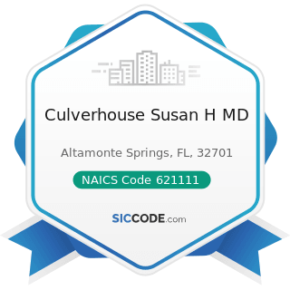 Culverhouse Susan H MD - NAICS Code 621111 - Offices of Physicians (except Mental Health...