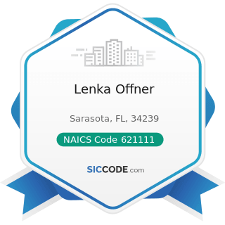 Lenka Offner - NAICS Code 621111 - Offices of Physicians (except Mental Health Specialists)