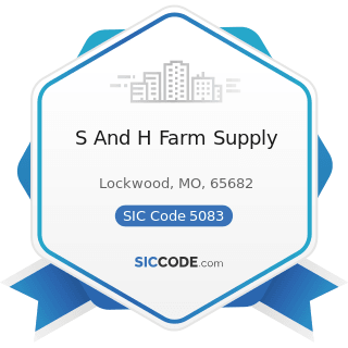 Sic Code 5083 S And H Farm Supply 