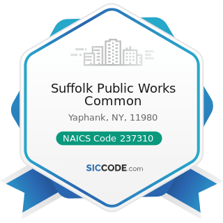 Suffolk Public Works Common - NAICS Code 237310 - Highway, Street, and Bridge Construction