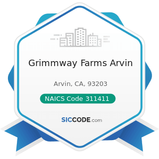 Grimmway Farms Arvin - NAICS Code 311411 - Frozen Fruit, Juice, and Vegetable Manufacturing