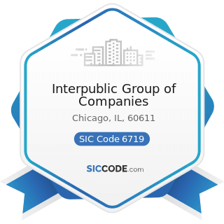 Interpublic Group of Companies - SIC Code 6719 - Offices of Holding Companies, Not Elsewhere...