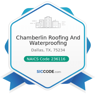 Chamberlin Roofing And Waterproofing - NAICS Code 236116 - New Multifamily Housing Construction...