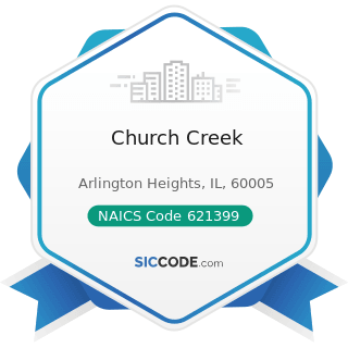 Church Creek - NAICS Code 621399 - Offices of All Other Miscellaneous Health Practitioners