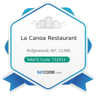 La Canoa Restaurant - NAICS Code 722511 - Full-Service Restaurants