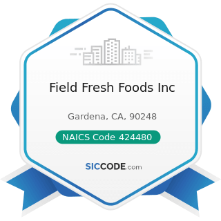 Field Fresh Foods Inc - NAICS Code 424480 - Fresh Fruit and Vegetable Merchant Wholesalers