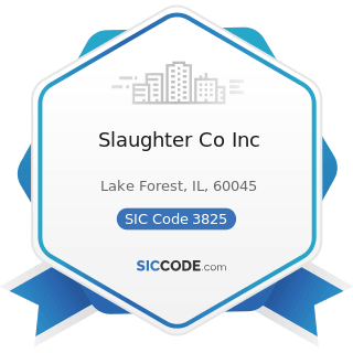 Slaughter Co Inc - SIC Code 3825 - Instruments for Measuring and Testing of Electricity and...