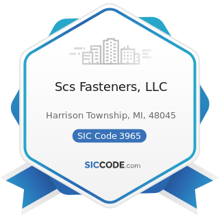Scs Fasteners, LLC - SIC Code 3965 - Fasteners, Buttons, Needles, and Pins