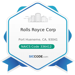 Rolls Royce Corp - NAICS Code 336412 - Aircraft Engine and Engine Parts Manufacturing