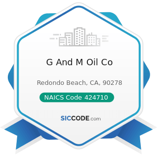 G And M Oil Co - NAICS Code 424710 - Petroleum Bulk Stations and Terminals