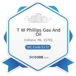 T W Phillips Gas And Oil - SIC Code 5172 - Petroleum and Petroleum Products Wholesalers, except...