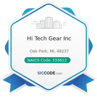 Hi Tech Gear Inc - NAICS Code 333612 - Speed Changer, Industrial High-Speed Drive, and Gear...