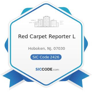 Red Carpet Reporter L - SIC Code 2426 - Hardwood Dimension and Flooring Mills