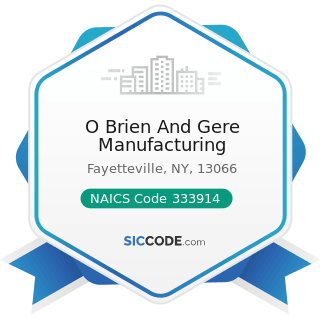O Brien And Gere Manufacturing - NAICS Code 333914 - Measuring, Dispensing, and Other Pumping...