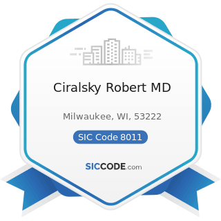 Ciralsky Robert MD - SIC Code 8011 - Offices and Clinics of Doctors of Medicine