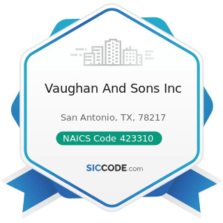 Vaughan And Sons Inc - NAICS Code 423310 - Lumber, Plywood, Millwork, and Wood Panel Merchant...
