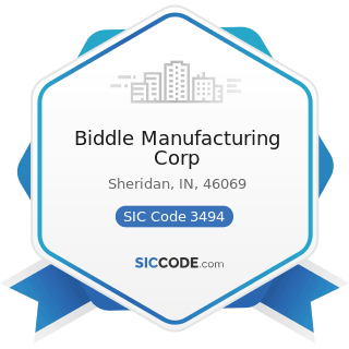 Biddle Manufacturing Corp - SIC Code 3494 - Valves and Pipe Fittings, Not Elsewhere Classified