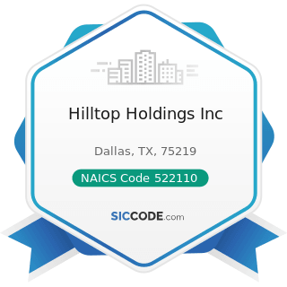 Hilltop Holdings Inc - ZIP 75219, NAICS 522110