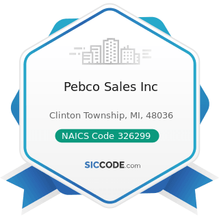 Pebco Sales Inc - NAICS Code 326299 - All Other Rubber Product Manufacturing