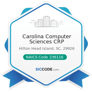 Carolina Computer Sciences CRP - NAICS Code 236116 - New Multifamily Housing Construction...