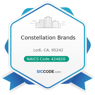 Constellation Brands - NAICS Code 424820 - Wine and Distilled Alcoholic Beverage Merchant...