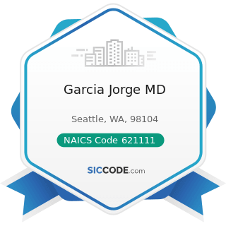 Garcia Jorge MD - NAICS Code 621111 - Offices of Physicians (except Mental Health Specialists)