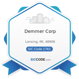 Demmer Corp - SIC Code 1761 - Roofing, Siding, and Sheet Metal Work