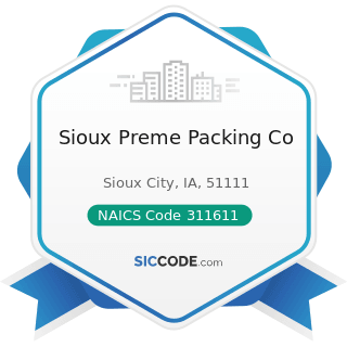 Sioux Preme Packing Co - NAICS Code 311611 - Animal (except Poultry) Slaughtering