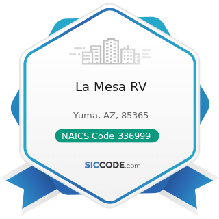 La Mesa RV - NAICS Code 336999 - All Other Transportation Equipment Manufacturing