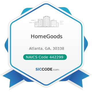 HomeGoods - NAICS Code 442299 - All Other Home Furnishings Stores